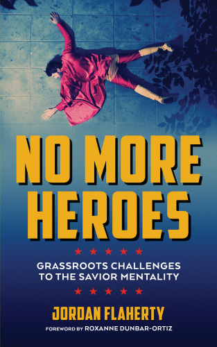 ﻿No More Heroes: Grassroots Challenges to the نجات دهنده ذهنیت