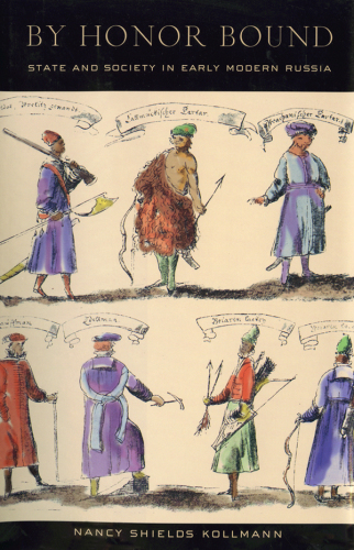 ﻿توسط Honor Bound: دولت و جامعه در روسیه مدرن اولیه