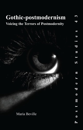 ﻿گوتیک-پسامدرنیسم: بیان وحشت پست مدرنیته