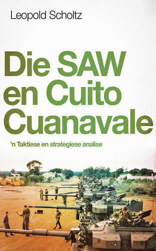 ﻿SAW AND CUITO CUANAVALE: یک تحلیل تاکتیکی و استراتژیک