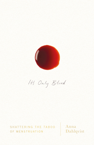 ﻿این فقط خون است: دیدگاهی جهانی در مورد قاعدگی و قدرت