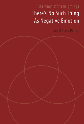 ﻿چیزی به نام احساس منفی وجود ندارد