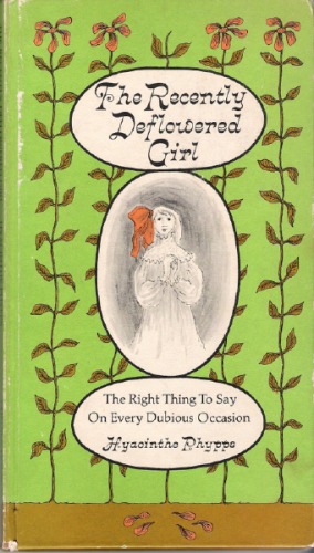 ﻿The Recently Deflowered Girl: حرف درست برای گفتن در هر موقعیت مشکوک