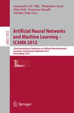 ﻿شبکه های عصبی مصنوعی و یادگیری ماشین - ICANN 2012: بیست و دومین کنفرانس بین المللی شبکه های عصبی مصنوعی ، لوزان ، سوئیس ، 11 تا 14 سپتامبر 2012 ، مجموعه مقالات ، قسمت اول