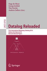 ﻿Datalog Reloaded: اولین کارگاه بین المللی ، Datalog 2010 ، آکسفورد ، انگلیس ، 16 تا 19 مارس ، 2010. مقاله های منتخب اصلاح شده