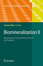﻿Biomineralization II: کانی سازی با استفاده از پلیمرها و الگوهای مصنوعی