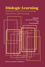 ﻿یادگیری دیالوژیک: تغییر دیدگاه ها به یادگیری، آموزش و تدریس