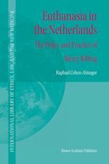 ﻿اتانازی در هلند: سیاست و تمرین کشتار رحمتی