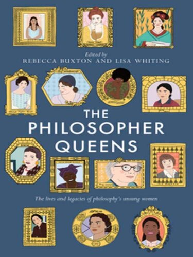 ﻿The Philosopher Queens: زندگی و میراث زنان گمنام فلسفه