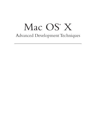 ﻿MAC OS X: تکنیک های توسعه پیشرفته: شامل فهرست