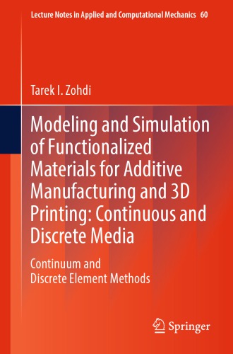 ﻿مدل‌سازی و شبیه‌سازی مواد کاربردی برای ساخت افزودنی و چاپ سه‌بعدی: رسانه‌های پیوسته و گسسته: روش‌های پیوسته و عنصر گسسته