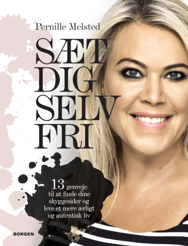 ﻿خودتان را آزاد کنید - 13 میانبر برای یافتن جنبه های سایه خود و داشتن یک زندگی صادقانه تر و واقعی تر