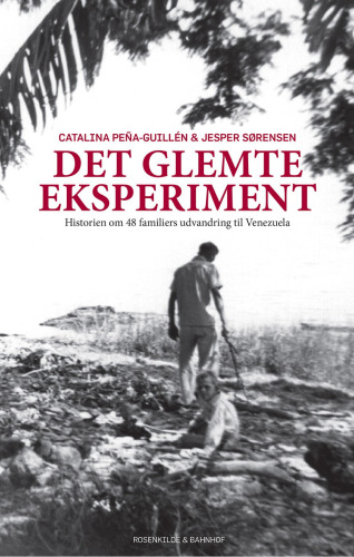 ﻿آزمایش فراموش شده: داستان مهاجرت 48 خانواده به ونزوئلا