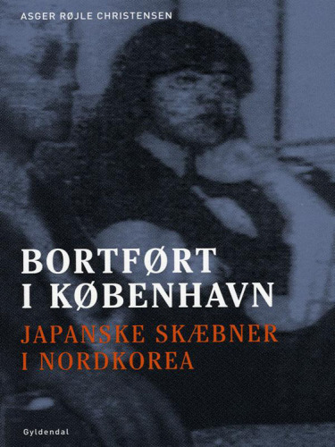 ﻿ربوده شده در کپنهاگ: سرنوشت ژاپنی ها در کره شمالی