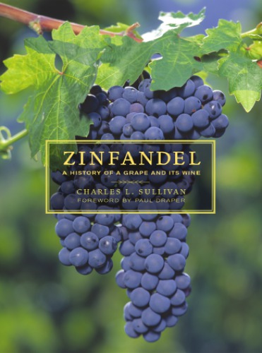 ﻿Zinfandel تاریخچه انگور و شراب آن