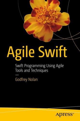﻿Agile Swift: برنامه نویسی Swift با استفاده از ابزارها و تکنیک های چابک