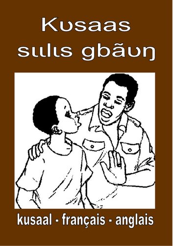 ﻿Kʋsaas sɩɩlɩs gbãʋŋ. ضرب المثل ها در کوسال به زبان فرانسه و انگلیسی توضیح داده شده است