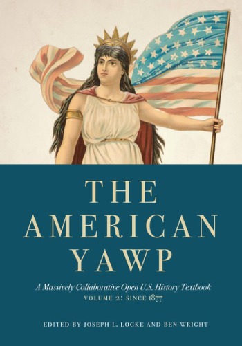 ﻿The American Yawp: A Massively Collaborative Open U.S History Textbook, Vol. 2: از سال 1877