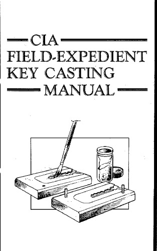 ﻿CIA Field-Expedient Key Casting Manual