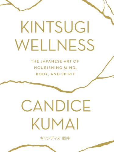 ﻿Kintsugi Wellness هنر ژاپنی تغذیه ذهن، بدن و روح
