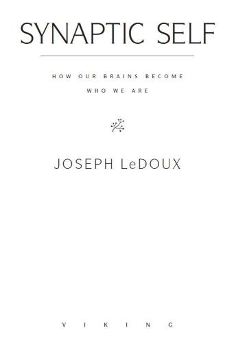 ﻿خود سیناپسی: مغز ما چگونه می شود که هستیم