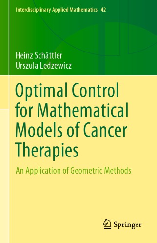 ﻿کنترل بهینه برای مدل‌های ریاضی درمان‌های سرطان: کاربرد روش‌های هندسی