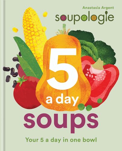 ﻿Soupologie 5 سوپ در روز شما 5 سوپ در روز در یک کاسه