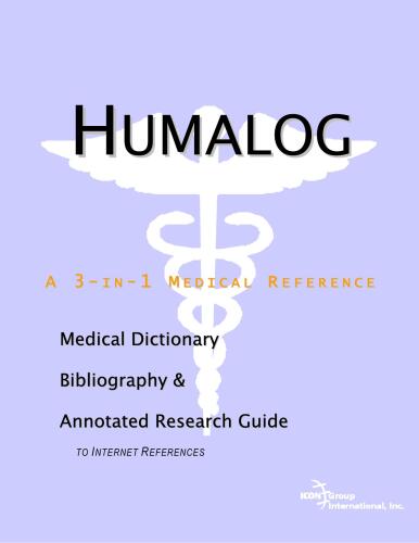 Humalog: یک فرهنگ لغت پزشکی ، کتابشناسی ، و راهنمای تحقیق بدون شرح برای مراجع اینترنتی
