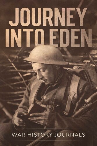 ﻿Journey into Eden: WWI Adventures in the Mesopotamian Motor Gun Corps