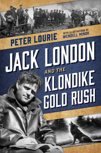 ﻿Jack London and the Klondike Gold Rush