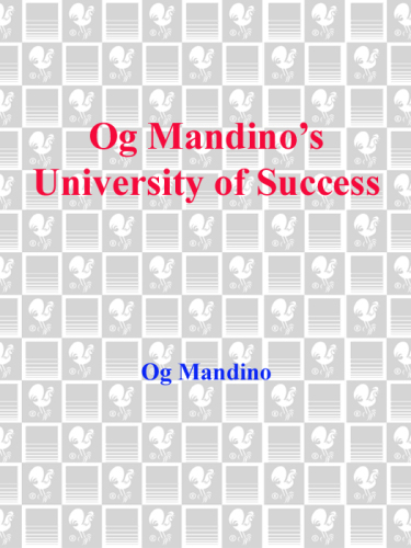﻿دانشگاه موفقیت اوگ ماندینو: بزرگترین نویسنده خودیاری در جهان کتاب موفقیت نهایی را ارائه می کند