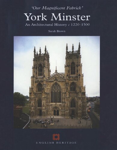 ﻿York Minster: An Architectural History ج. 1220-1500