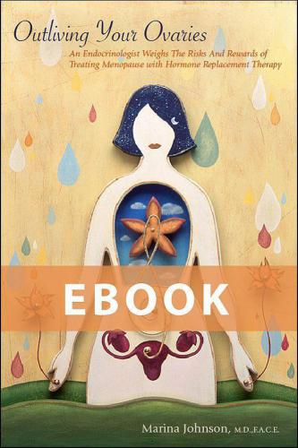 ﻿بیشتر از تخمدان ها زندگی کنید: یک متخصص غدد، خطرات و مزایای درمان یائسگی را با درمان جایگزین هورمونی ارزیابی می کند.