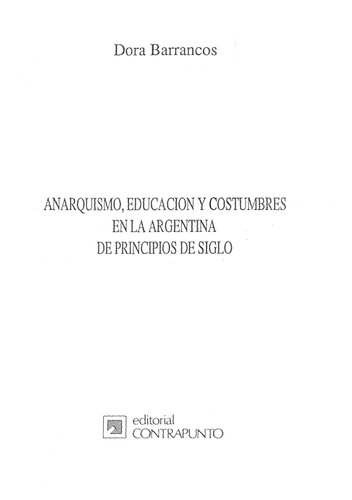 ﻿آنارشیسم، آموزش و آداب و رسوم در آرژانتین در آغاز قرن بیستم