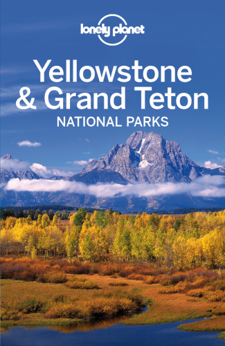 ﻿راهنمای سفر به پارک ملی Yellowstone و Grand Teton