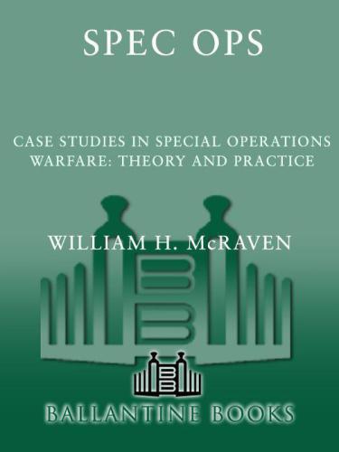 ﻿Spec Ops: Case Studies in Warfare Operations Special: Theory and Practice