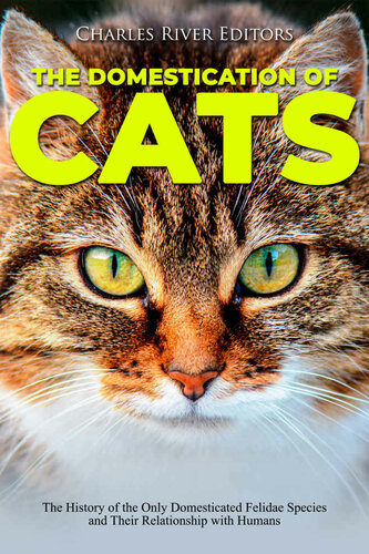 ﻿اهلی شدن گربه ها: تاریخچه تنها گونه های گربه سانان اهلی و رابطه آنها با انسان ها