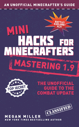 ﻿هک های کوچک برای Minecrafters: Mastering 1.9: راهنمای غیر رسمی به روز رسانی مبارزه