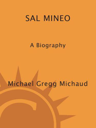 ﻿Sal Mineo: A Biography