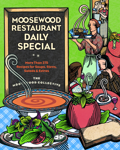 ﻿رستوران Moosewood ویژه روزانه: ترکیب های سوپ و سالاد برای هر روز