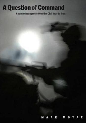 ﻿یک پرسش فرماندهی: ضد شورش از جنگ داخلی تا عراق