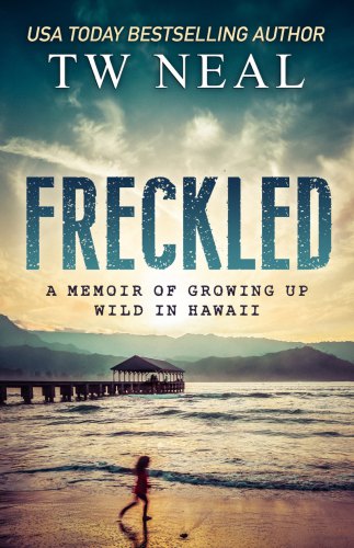 ﻿Freckled: خاطراتی از بزرگ شدن وحشی در هاوایی