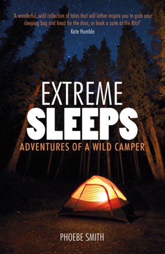 ﻿Extreme Sleeps: Adventures of a Wild Camper