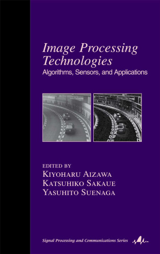 فن آوری های پردازش تصویر: الگوریتم ها ، سنسورها و برنامه ها (پردازش سیگنال و ارتباطات)