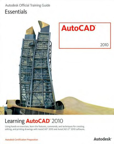یادگیری اتوکد 2010 و اتوکد LT 2010 (راهنمای رسمی آموزش Autodesk: ضروری)