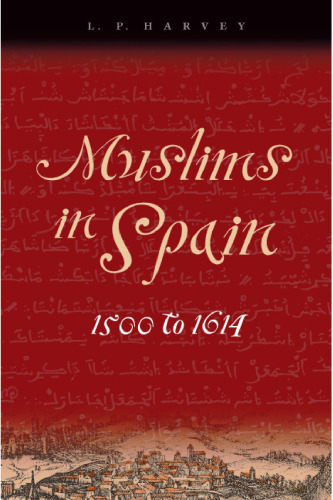 ﻿مسلمانان در اسپانیا، 1500 تا 1614
