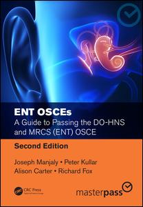 ﻿ENT OSCEs-راهنمای گذراندن DO-HNS و MRCS (ENT) OSCE، ویرایش دوم