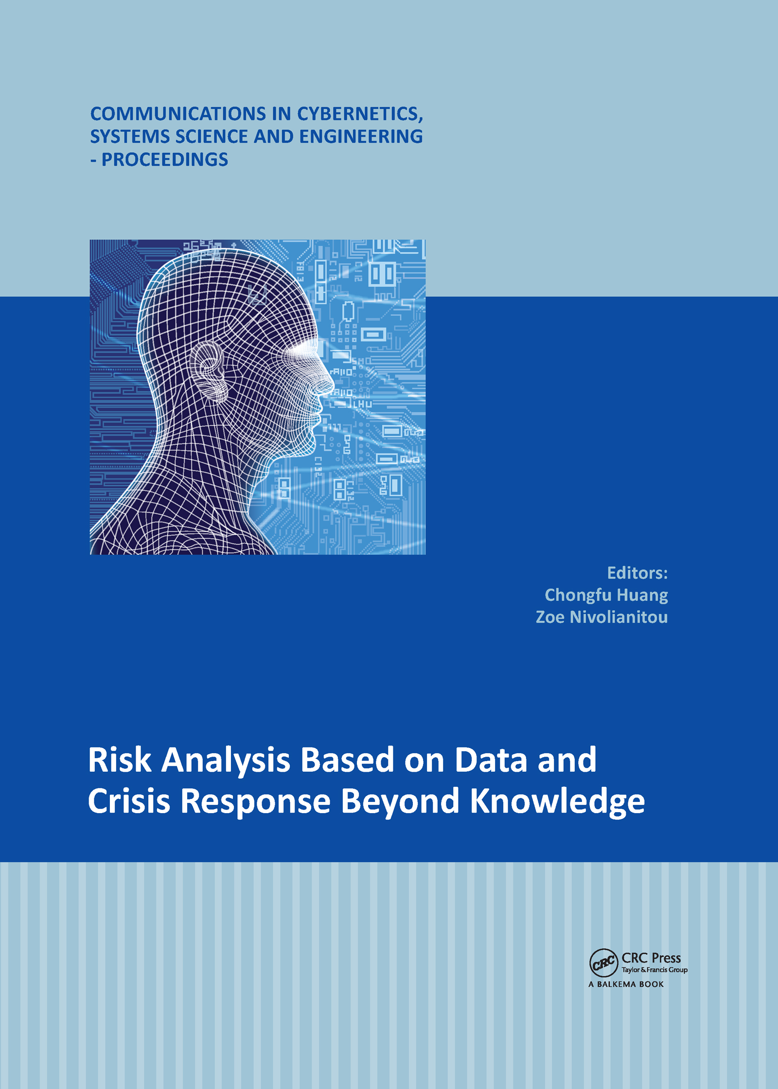 ﻿تجزیه و تحلیل ریسک بر اساس داده ها و واکنش به بحران فراتر از دانش-مجموعه مقالات هفتمین کنفرانس بین المللی تجزیه و تحلیل ریسک و واکنش به بحران (RACR 2019)، 15-19 اکتبر 2019، آتن، یونان