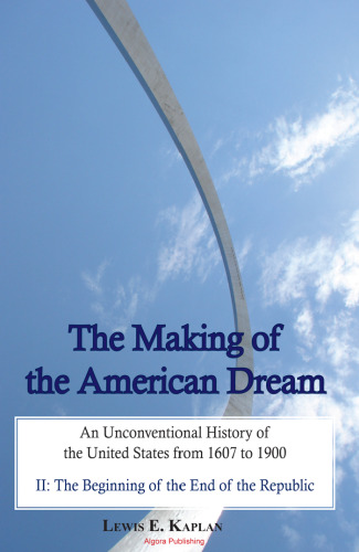 ﻿ساخت رویای آمریکایی ، یک تاریخ غیر متعارف ()