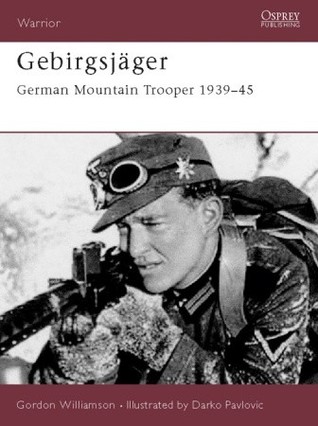 ﻿Gebirgsjäger: سرباز کوهستان آلمان 1939-1945